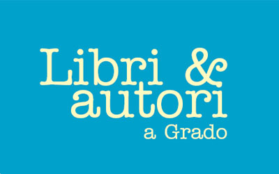 Libri e Autori a Grado